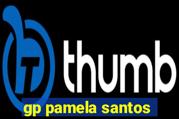 gp pamela santos