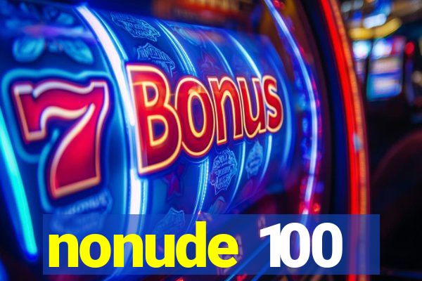 nonude 100