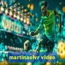 martinaolvr video