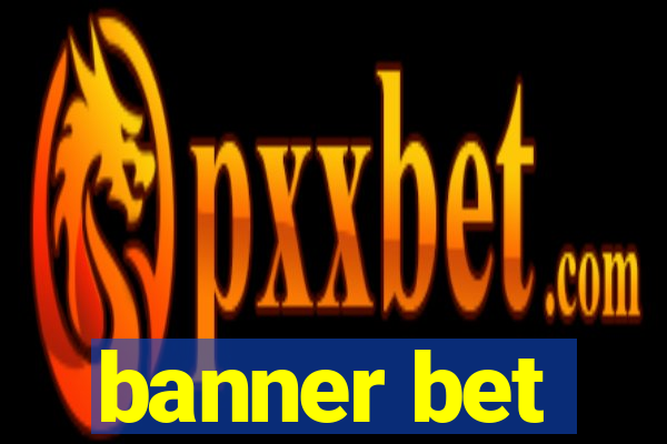 banner bet