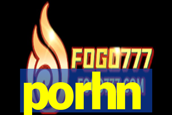 porhn