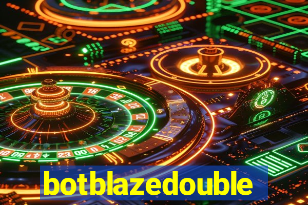 botblazedouble
