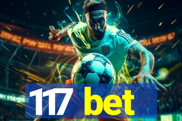 117 bet