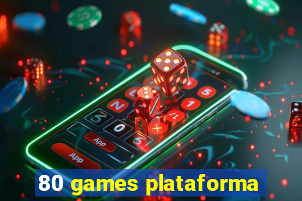 80 games plataforma