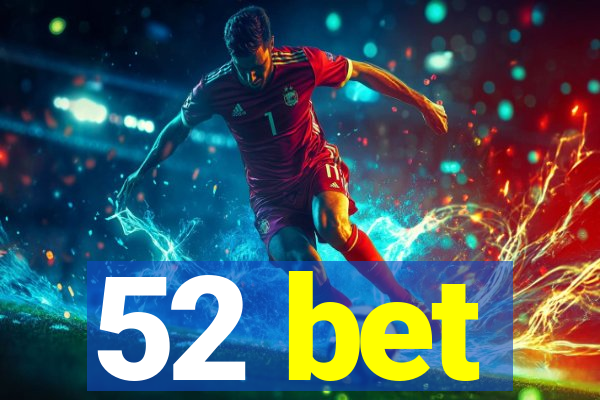 52 bet