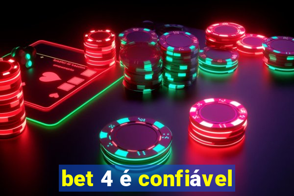 bet 4 Ã© confiÃ¡vel