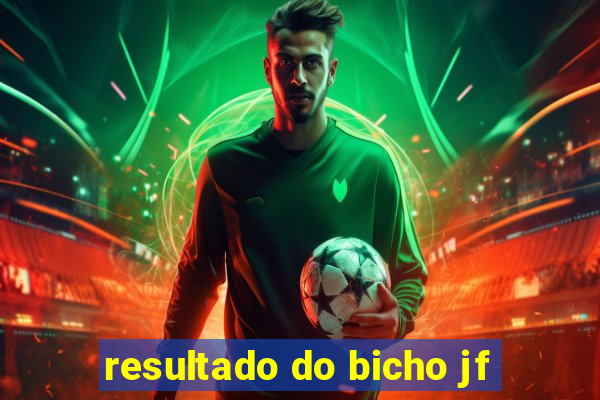 resultado do bicho jf