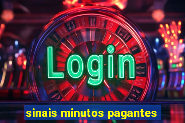 sinais minutos pagantes