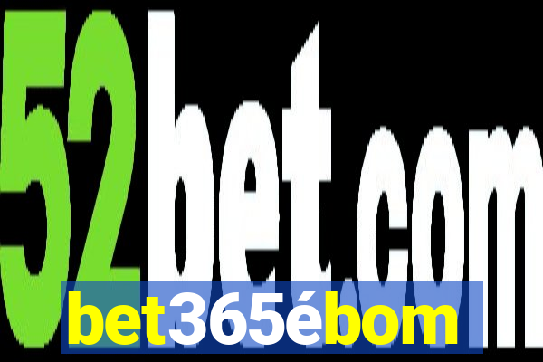 bet365Ã©bom