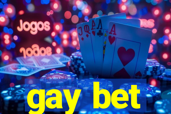 gay bet