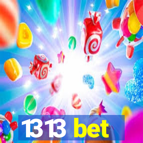 1313 bet
