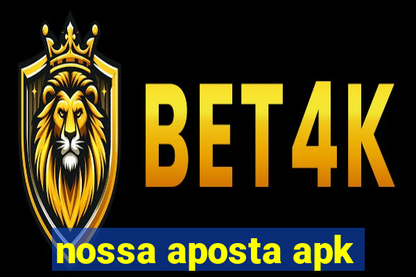nossa aposta apk