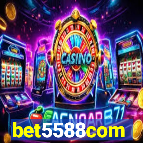 bet5588com