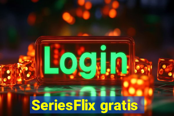 SeriesFlix gratis