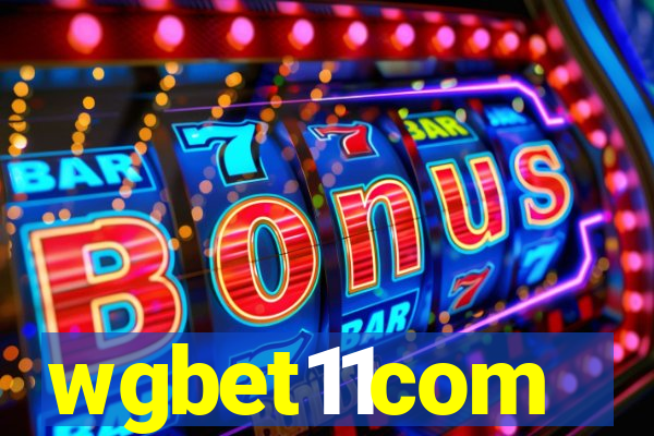 wgbet11com