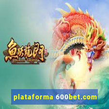 plataforma 600bet.com