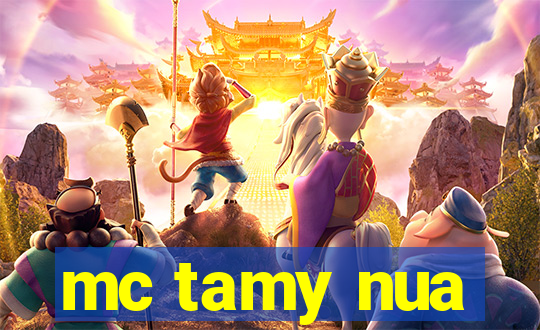mc tamy nua