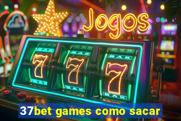 37bet games como sacar