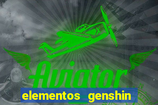 elementos genshin impact fraquezas