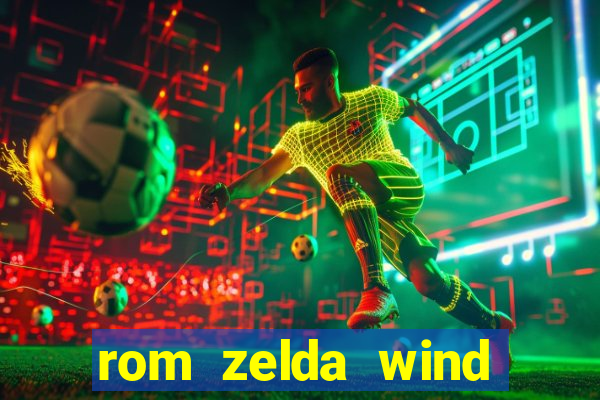 rom zelda wind waker pt br