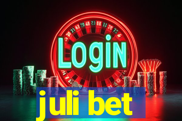 juli bet