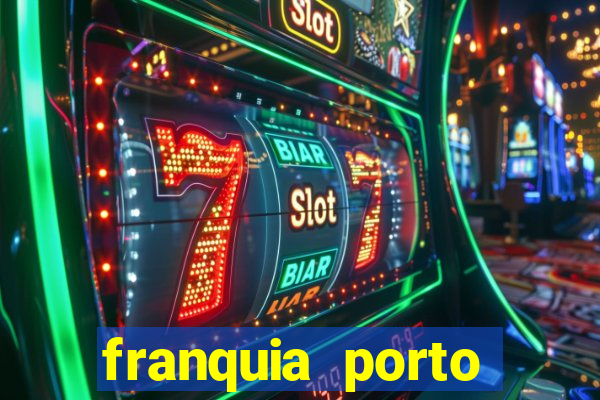 franquia porto seguro valor