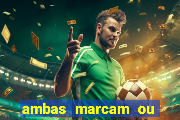 ambas marcam ou mais de 2.5
