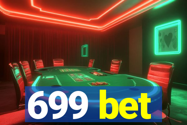 699 bet