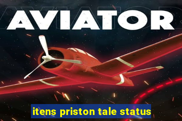 itens priston tale status