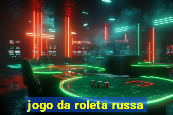 jogo da roleta russa
