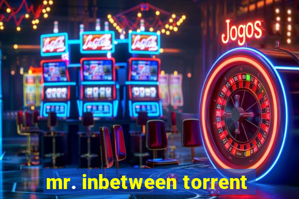 mr. inbetween torrent