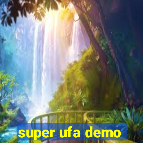 super ufa demo