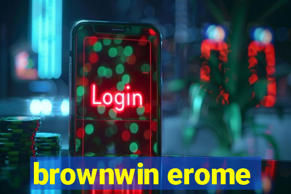 brownwin erome
