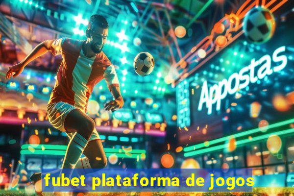 fubet plataforma de jogos