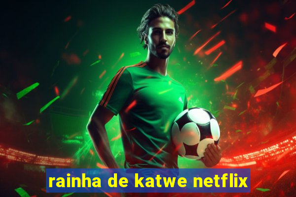rainha de katwe netflix