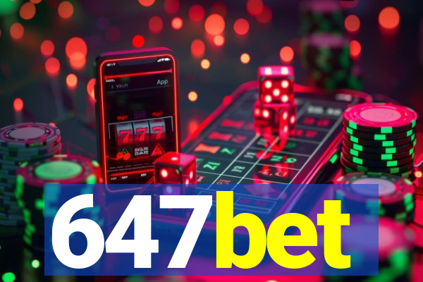 647bet