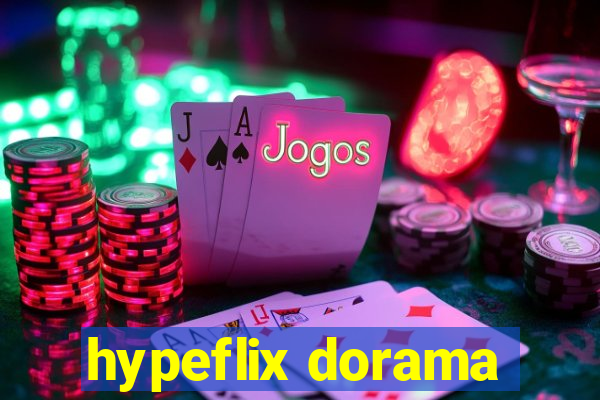 hypeflix dorama