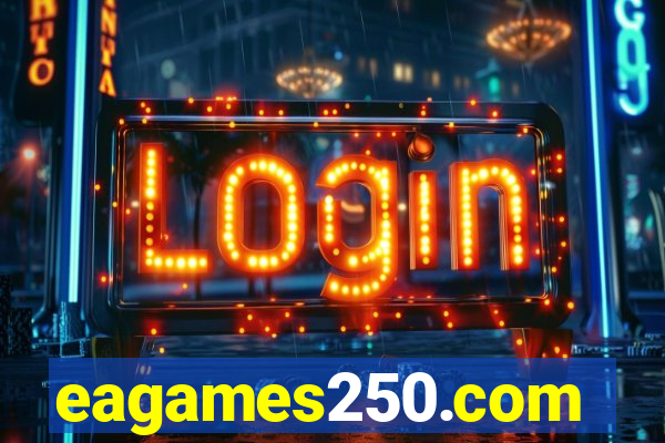 eagames250.com