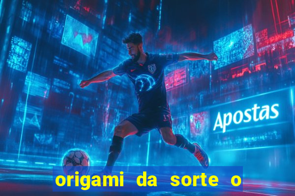 origami da sorte o que escrever