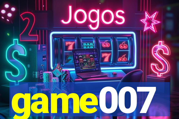 game007