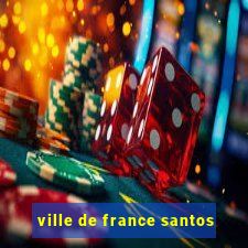 ville de france santos