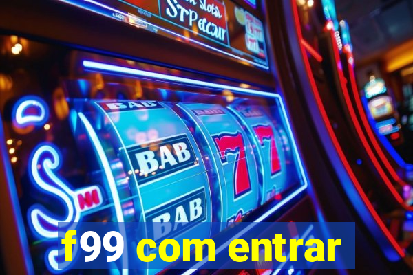 f99 com entrar
