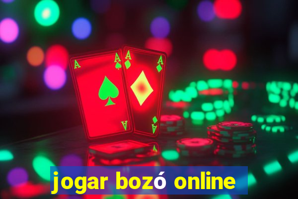 jogar bozÃ³ online