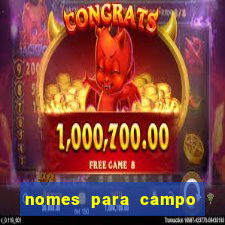 nomes para campo de futebol society