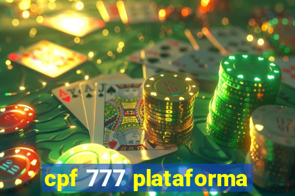 cpf 777 plataforma