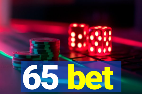 65 bet
