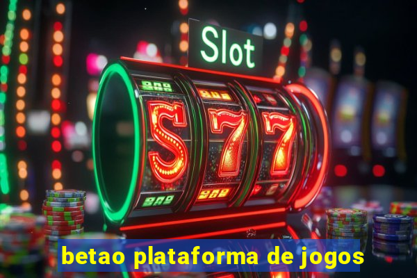 betao plataforma de jogos
