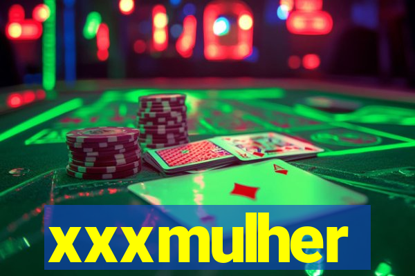 xxxmulher