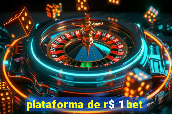 plataforma de r$ 1 bet