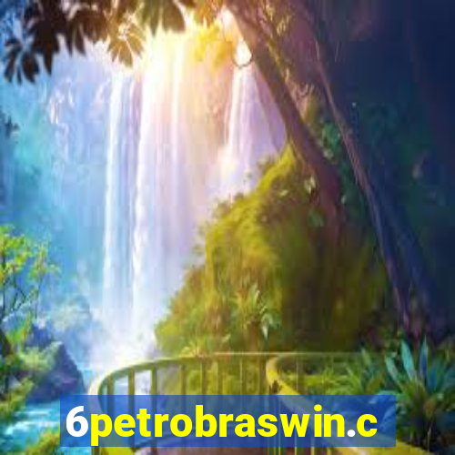 6petrobraswin.com